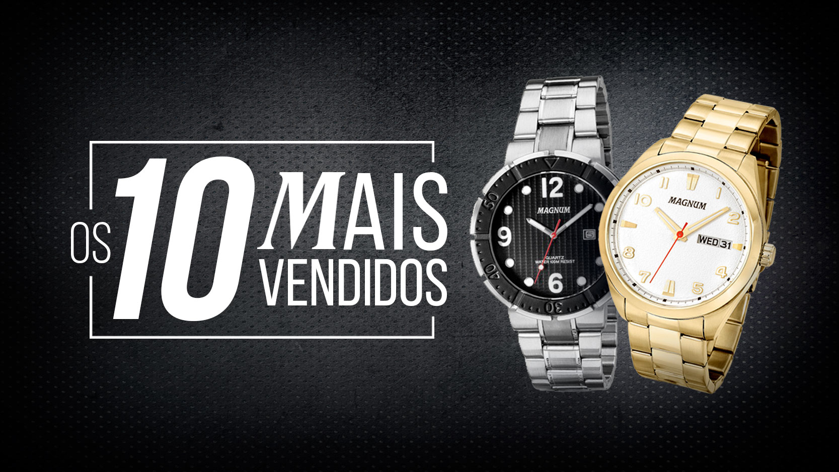 10 relógios mais vendidos Magnum